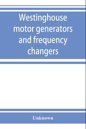 Westinghouse motor generators and frequency changers