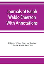Journals of Ralph Waldo Emerson With Annotations