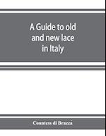 A guide to old and new lace in Italy