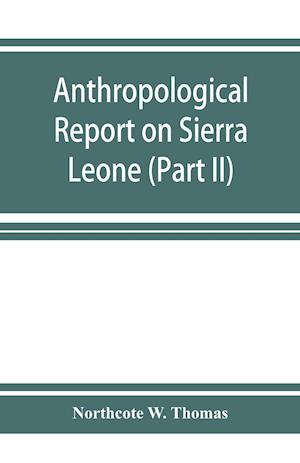 Anthropological report on Sierra Leone (Part II) Timne-English Dictionary