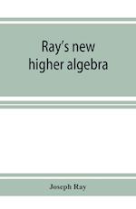 Ray's new higher algebra