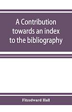 A contribution towards an index to the bibliography of the Indian philosophical systems