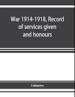 War 1914-1918, Record of services given and honours attained by members of the Chinese Customs Service