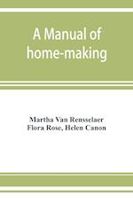 A manual of home-making