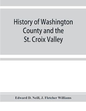 History of Washington County and the St. Croix Valley