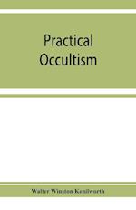 Practical occultism