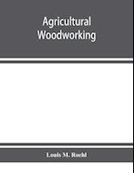 Agricultural woodworking