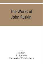 The works of John Ruskin