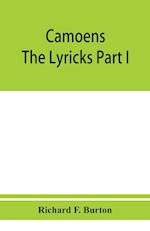 Camoens. The lyricks Part I ; sonnets, canzons, odes and sextines 