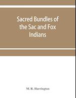 Sacred bundles of the Sac and Fox Indians 