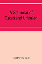 A grammar of Oscan and Umbrian, with a collection of inscriptions and a glossary 