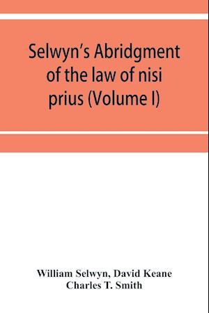 Selwyn's abridgment of the law of nisi prius (Volume I)