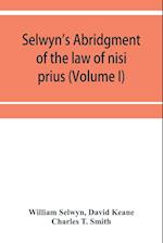 Selwyn's abridgment of the law of nisi prius (Volume I) 