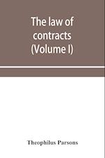 The law of contracts (Volume I) 