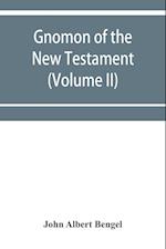 Gnomon of the New Testament (Volume II) 