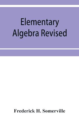 Elementary algebra revised