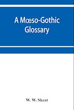 A Moeso-Gothic glossary