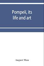 Pompeii, its life and art 