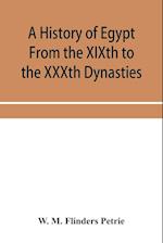 A history of Egypt From the XIXth to the XXXth Dynasties 