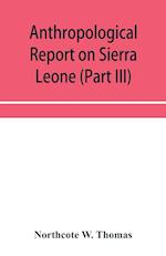 Anthropological report on Sierra Leone (Part III) Timne Grammar and stories 