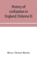 History of civilization in England (Volume II) 