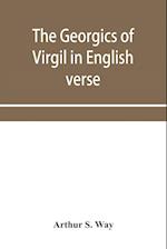 The Georgics of Virgil in English verse 