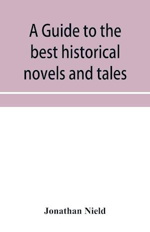 A guide to the best historical novels and tales