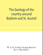 The geology of the country around Bodmin and St. Austell 