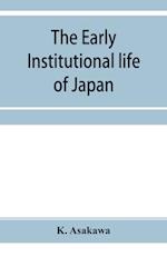 The early institutional life of Japan