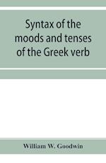 Syntax of the moods and tenses of the Greek verb 