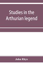 Studies in the Arthurian legend 