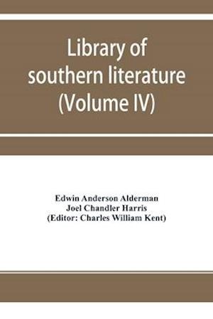 Library of southern literature (Volume IV)