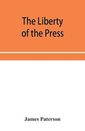 The Liberty of the press, speech, and public worship. Being Commentaries on the Liberty of the subject and the Laws of England.