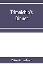Trimalchio's dinner 
