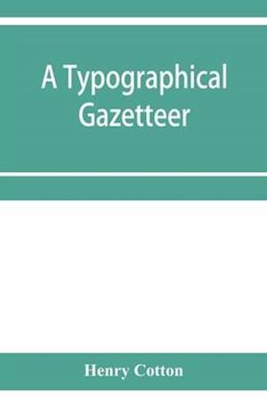 A typographical gazetteer