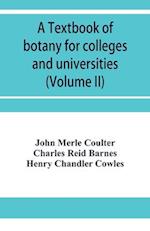 A textbook of botany for colleges and universities (Volume II) 