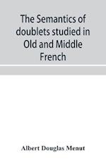 The semantics of doublets studied in Old and Middle French 