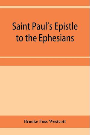 Saint Paul's Epistle to the Ephesians: The Greek text