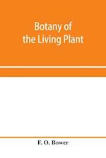 Botany of the living plant 