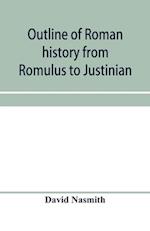 Outline of Roman history from Romulus to Justinian