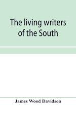 The living writers of the South 