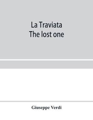 La traviata; The lost one