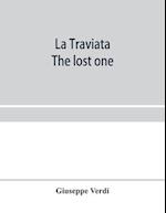 La traviata; The lost one