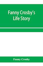 Fanny Crosby's life story 