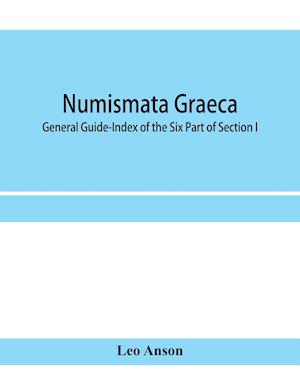 Numismata graeca; Greek coin-types, classified for immediate identification