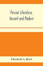 Persian literature, ancient and modern 