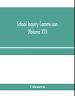 School Inquiry Commission (Volume XII) South Midland Division. Special Report of Assistant Commissioners, and Digests of information received. 