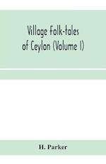 Village folk-tales of Ceylon (Volume I) 