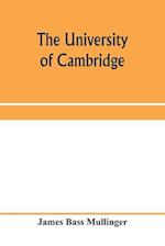 The University of Cambridge; From the Royal Injunctions of 1535 to the accession of Charles the First 