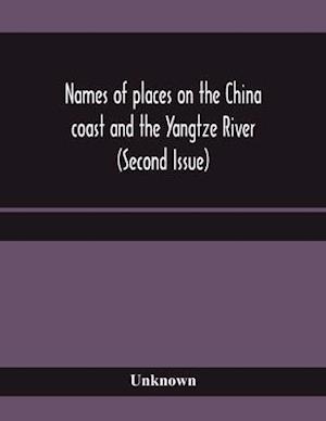 Names of places on the China coast and the Yangtze River (Second Issue)